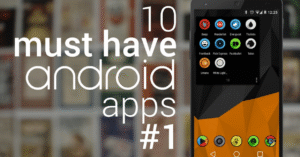 Essential Android Apps